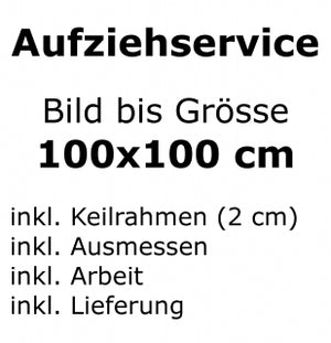 Bild aufziehen bis Format 100x100 cm