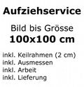 Bild aufziehen bis Format 100x100 cm